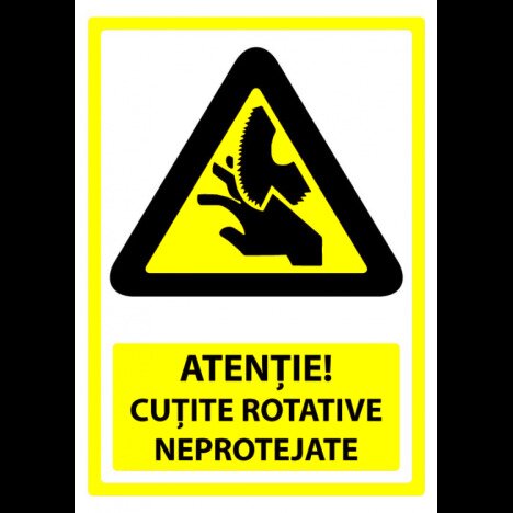 Semn atentie cutite rotative neprotejate